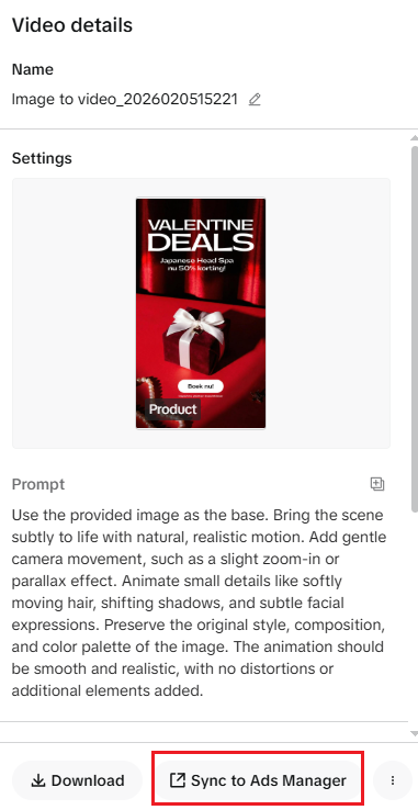 Screenshot van de videodetailspagina, met een afbeelding van een Valentijnsaanbieding. De afbeelding toont een rode achtergrond met de tekst 'VALENTINE DEALS' en een productafbeelding. Er is een prompt die de gebruiker vraagt om de afbeelding subtiel tot leven te brengen met natuurlijke beweging, zoals een lichte zoom-in of parallax-effect, en animatie van kleine details zoals zacht bewegende schaduwen en subtiele gezichtsuitdrukkingen. Onderaan de pagina bevinden zich knoppen voor 'Download' en 'Sync to Ads Manager'.